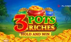 Spiel 3 Pots Riches Extra: Hold and Win