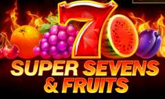 Spiel 5 Super Sevens and Fruits