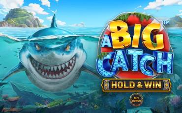 A Big Catch - HOLD & WIN