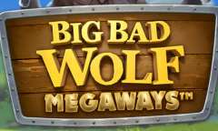 Spiel Big Bad Wolf Megaways