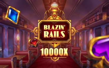 Blazin Rails