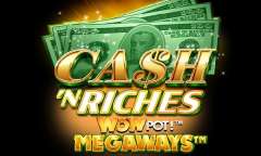 Spiel Cash 'N Riches WowPot Megaways
