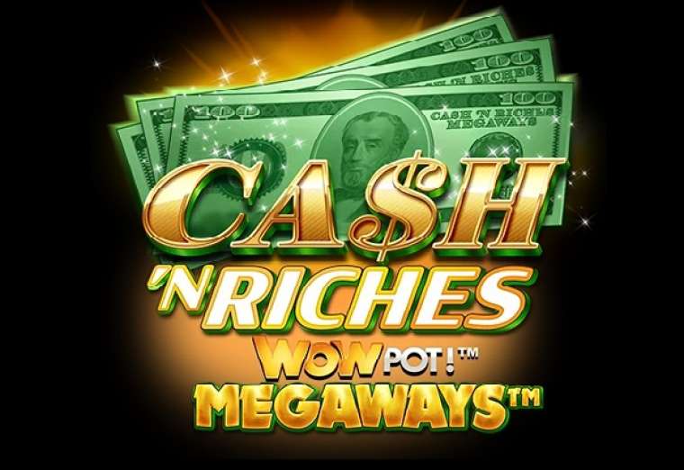 Cash 'N Riches WowPot Megaways (Triple Edge Studios)