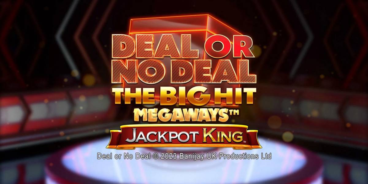 Deal or no Deal: The Big Hit Megaways — Jackpot King