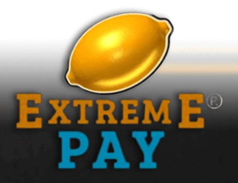 Extreme Pay (Oryx Gaming (Bragg))