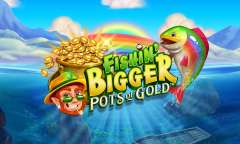 Spiel Fishin’ BIGGER Pots of Gold
