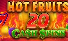 Spiel Hot Fruits 20 Cash Spins