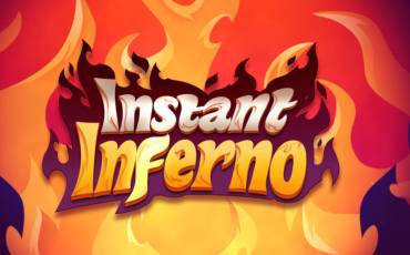 Instant Inferno