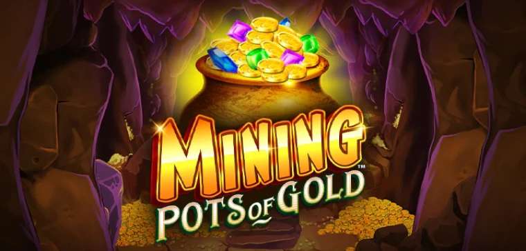 Mining Pots of Gold (Gameburger Studios)